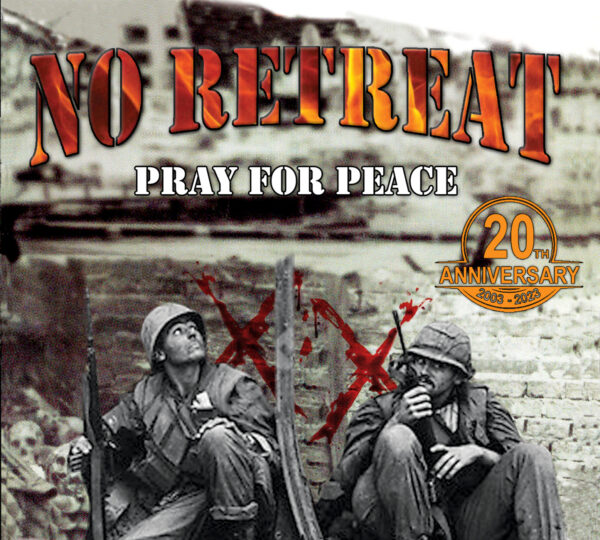 No Retreat - Pray For Peace 20th Anniversary